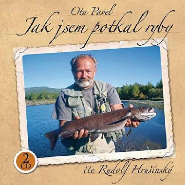 JAK JSEM POTKAL RYBY - CD - Ota Pavel, Rudolf Hrunsk