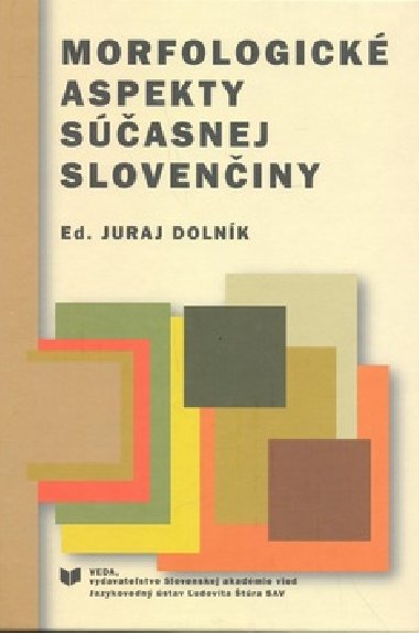 MORFOLOGICK ASPEKTY SASNEJ SLOVENINY - Juraj Dolnk