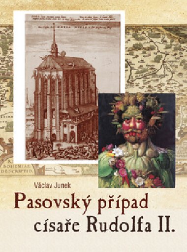 PASOVSK PPAD CISAE RUDOLFA II. - Vclav Junek