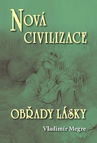 Nov civilizace Obady lsky (Zvonc cedry Ruska 8. 2. st) - Vladimr Megre