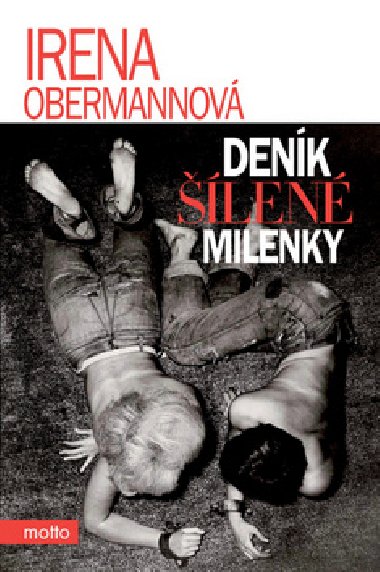 DENK LEN MILENKY - Irena Obermannov