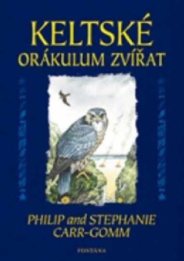 KELTSK ORKULUM ZVAT - Philip Carr-Gomm; Stephanie Carr-Gomm