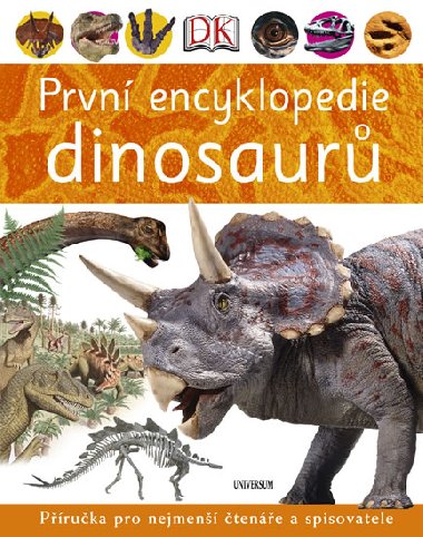Prvn encyklopedie dinosaur - Pruka pro nejmen tene a spisovatele - neuveden