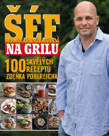 f na grilu - 100 skvlch recept Zdeka Pohlreicha - Zdenk Pohlreich