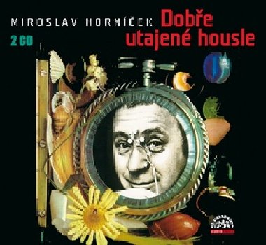 DOBE UTAJEN HOUSLE - Miroslav Hornek; Miroslav Hornek