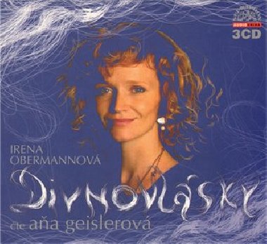 DIVNOVLÁSKY - Irena Obermannová; Aňa Geislerová