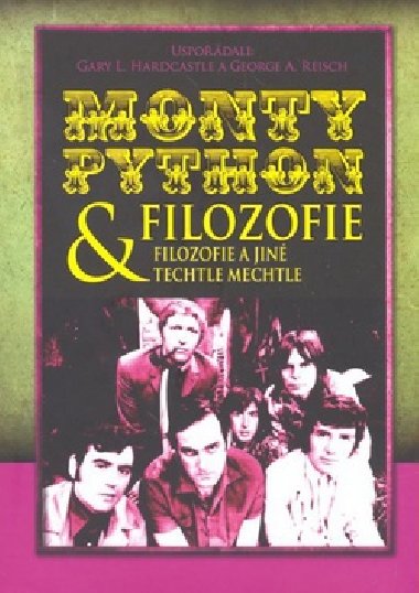 MONTY PYTHON & FILOZOFIE - George Reich; Gary L. Hardcasle