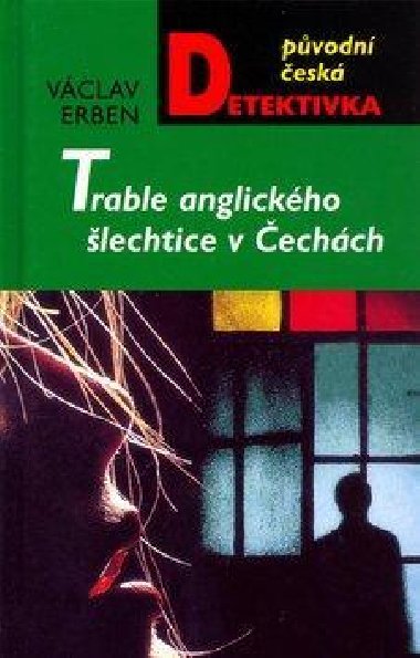 TRABLE ANGLICKHO LECHTICE V ECHCH - Vclav Erben