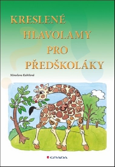 KRESLEN HLAVOLAMY PRO PEDKOLKY - Miroslava Kubiov