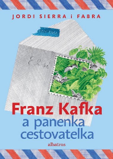 FRANZ KAFKA A PANENKA CESTOVATELKA - Markta Prachatick; Jordi Siera i Fabra