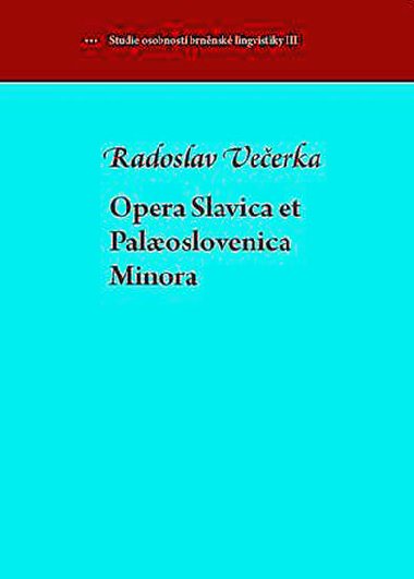 OPERA SLAVICA ET PALAEOSLOVENICA - Radoslav Veerka