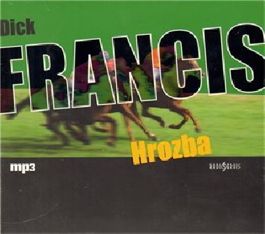 Hrozba - CD - Dick Francis; Pavel Soukup; Petr Pavlovsk
