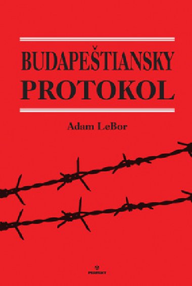 BUDAPETIANSKY PROTOKOL - Adam Lebor