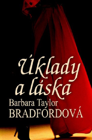 KLADY A LSKA - Barbara Taylor Bradfordov
