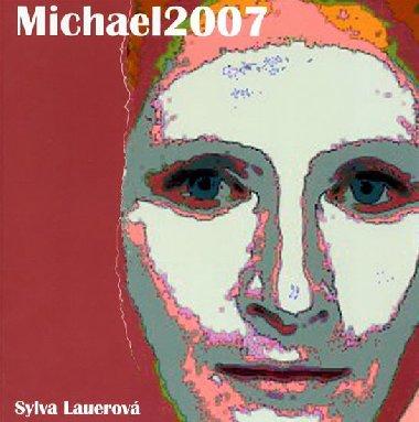 MICHAEL2007 - Sylva Lauerov