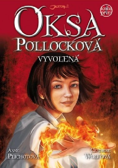 Oksa Pollockov 1 - Vyvolen - Kniha prvn - Anne Plichotov; Cendrine Wolfov