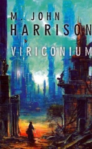 VIRICONIUM - M.John Harrison