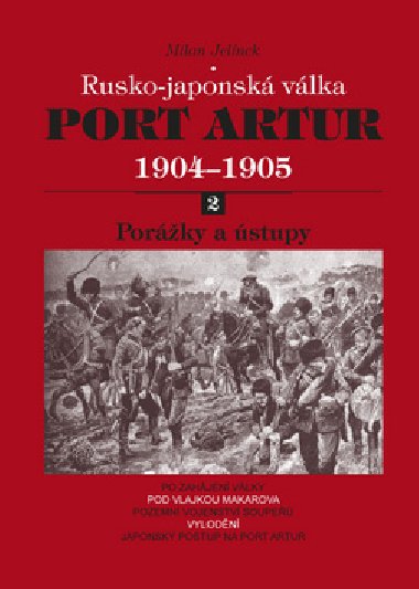 Port Artur 1904-1905 2. dl Porky a stupy - Milan Jelnek