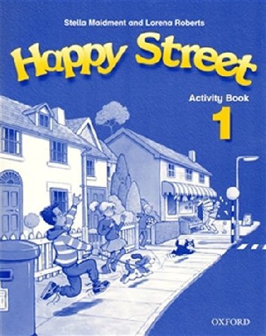 HAPPY STREET 1 ACTIVITY BOOK - Stella Maidment; L. Roberts