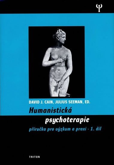 HUMANISTICKÁ PSYCHOLOGIE 1.DÍL - David J. Cain; Julius Seeman