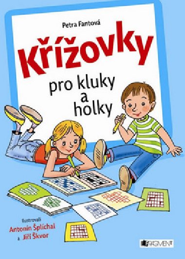 KͮOVKY PRO KLUKY A HOLKY - Petra Plnikov Fantov; Ji kvor; Antonn plchal