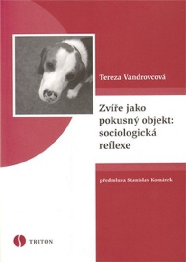 ZVE JAKO POKUSN OBJEKT: SOCIOLOGICK REFLEXE - Tereza Vandrovcov