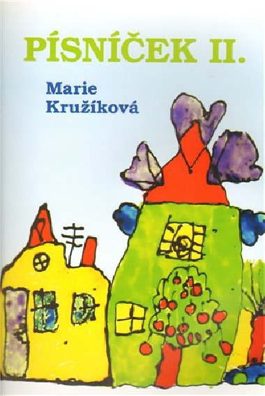 Psnek II. - zpvnk autorskch psniek pro dti - Marie Krukov