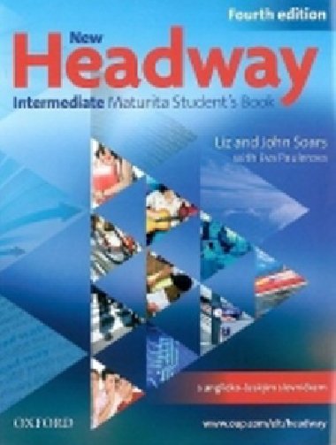 NEW HEADWAY INTERMEDIATE MATURITA STUDENT'S BOOK - Liz Soars; John Soars; E. Paulerov