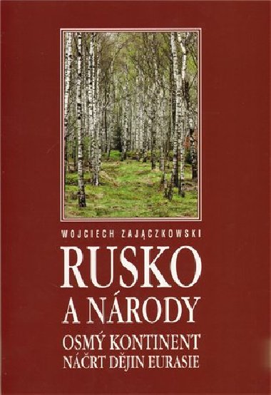 RUSKO A NRODY - OSM KONTINENT NRT DJIN EURASIE - Zajaczkowski Wojciech