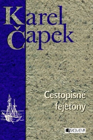 CESTOPISN FEJETONY - Karel apek