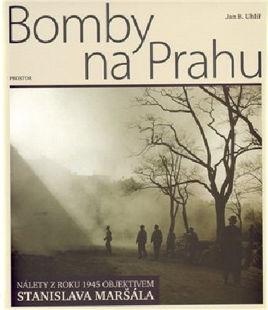 BOMBY NA PRAHU - Jan Boris Uhl