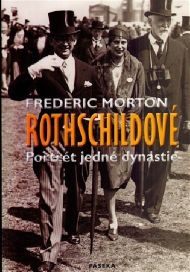 ROTHSCHILDOV PORTRT JEDN DYNASTIE - Frederic Morton