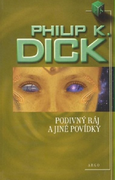 PODIVN RJ A JIN POVDKY - Philip K. Dick
