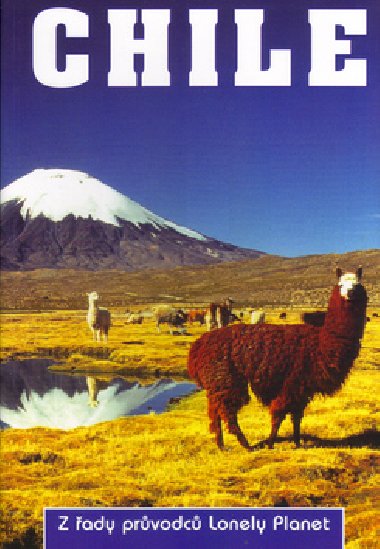 Chile - prvodce Lonely Planet star vydn - Carolyn Hubbard