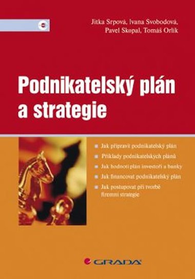 Podnikatelsk pln a strategie - Jitka Srpov; Ivana Svobodov; Pavel Skopal