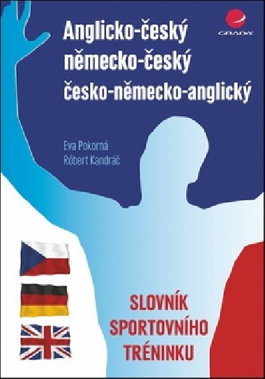 Anglicko-esk nmecko-esk esko-nmecko-anglick slovnk sportovnho trninku - Eva Pokorn; Rbert Kadrn