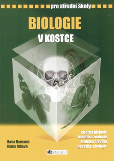 Biologie v kostce pro stedn koly - Hana Hanov; Marie Vlkov