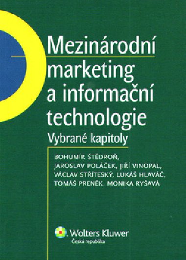 MEZINRODN MARKETING A INFORMAN TECHNOLOGIE - Bohumr tdro; Jaroslav Polek; Ji Vinopal