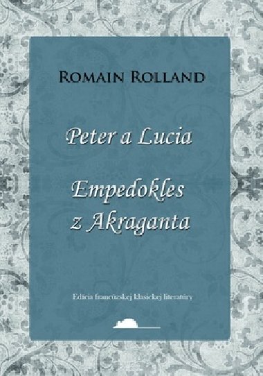 PETER A LUCIA, EMPEDOKLES Z AKRAGANTA - Romain Rolland