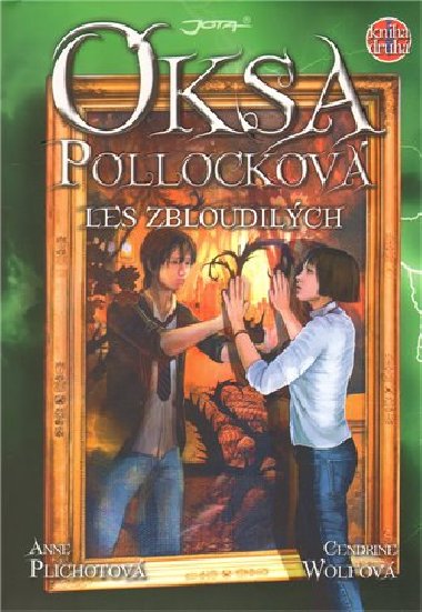 Oksa Pollockov 2 - Les zbloudilch - Kniha druh - Anne Plichotov; Cendrine Wolfov