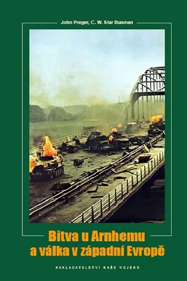 Bitva u Arnhemu a v zpadn Evrop - John Preger