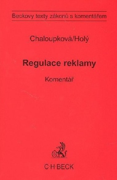 REGULACE REKLAMY KOMENT - Petr Hol; Helena Chaloupkov