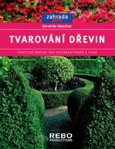 Tvarovn devin - Zahrada plus - Dorothe Waechter