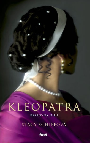 Kleopatra - Stacy Schiffov