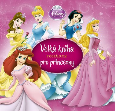 Velk kniha pohdek pro princezny - Walt Disney