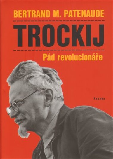 TROCKIJ - PD REVOLUCIONE - Bertrand M. Patenaude