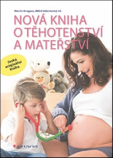 Nov kniha o thotenstv a matestv - Martin Gregora; Milo ml. Velemnsk