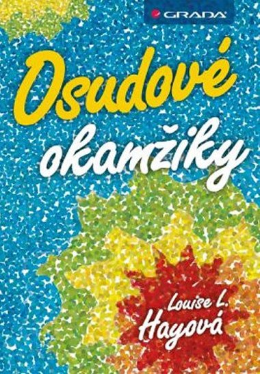 OSUDOV OKAMIKY - Louise L. Hay