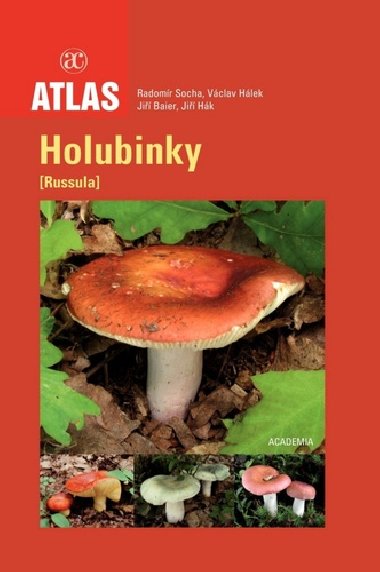 Holubinky (Russula) - Atlas - Radomr Socha; Vclav Hlek; Ji Bajer