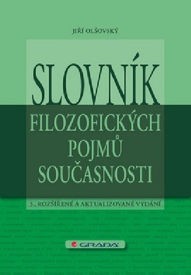 Slovnk filozofickch pojm souasnosti - 3. vydn - Ji Olovsk